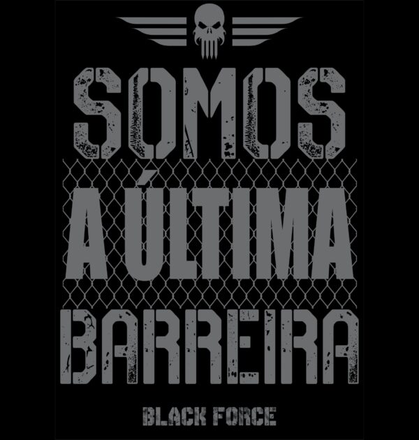 T-SHIRT "SOMOS A ULTIMA BARREIRA" - Imagem 5