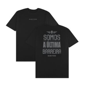 T-SHIRT "SOMOS A ULTIMA BARREIRA"