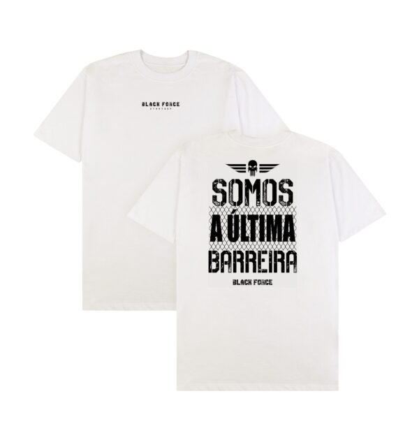 T-SHIRT "SOMOS A ULTIMA BARREIRA" - Imagem 2